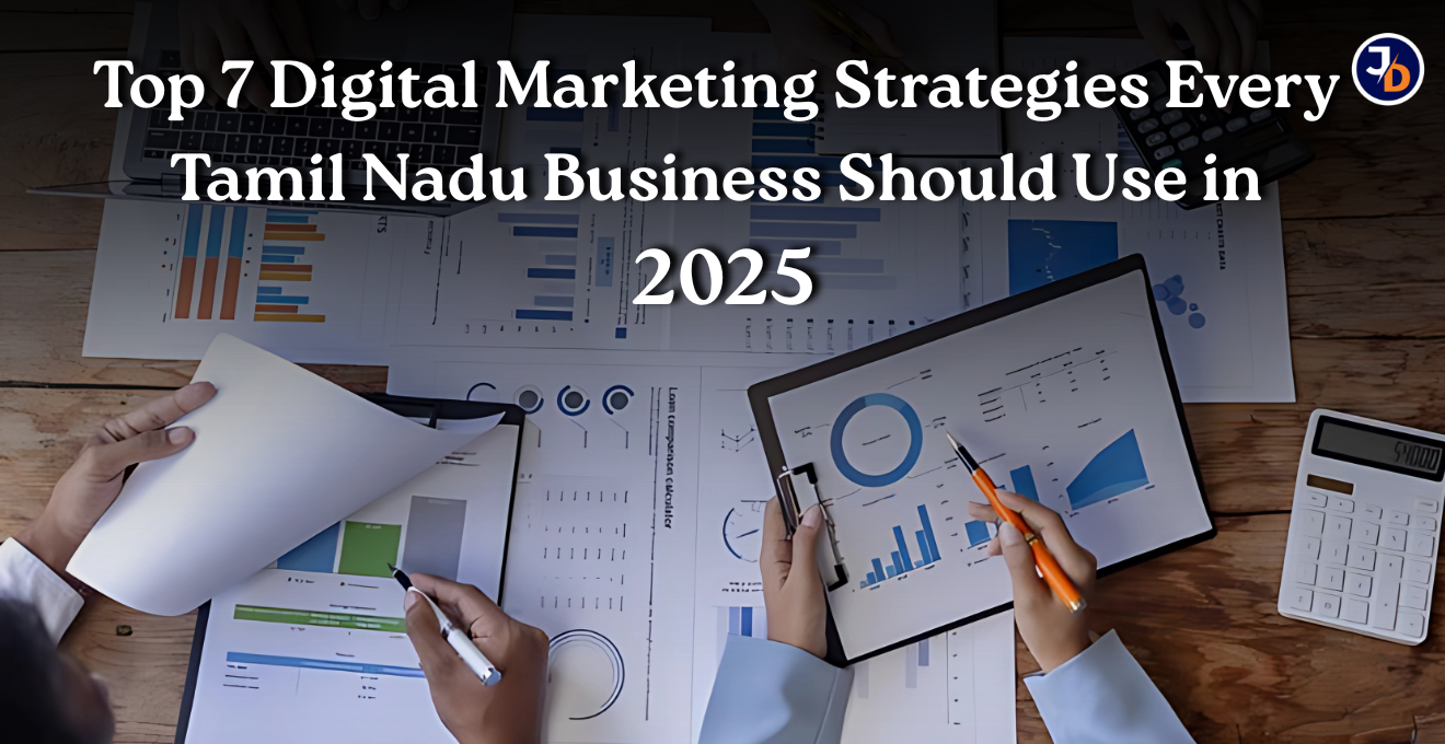 Top 7 Digital Marketing Strategies Every Tamil Nadu Business Should Use in 2025